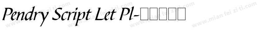 Pendry Script Let Pl字体转换